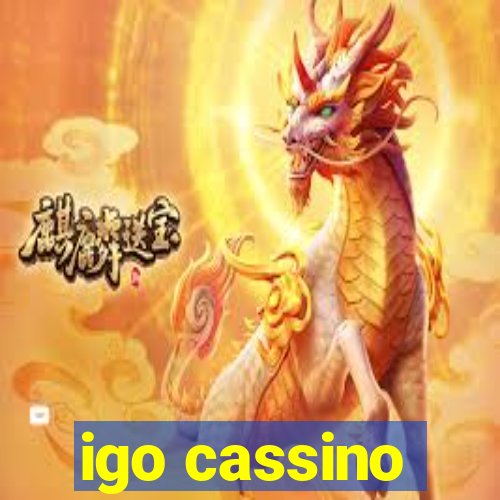 igo cassino